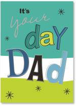 It's Your Day Dad