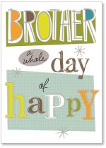 Text - Brother A Whole Day Happy