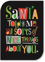 Santa told me