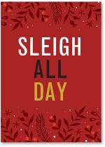 Sleigh All Day