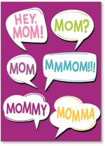 Speech bubbles with different versions of MOM