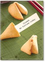 Fortune cookie saying Closed.