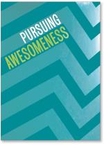 pursuing awesomeness
