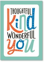 Thoughtful kind wonderful you